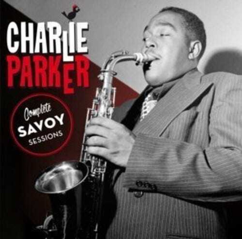 Charlie Parker Complete Savoy Sessions + 19 Bonus Tracks CD
