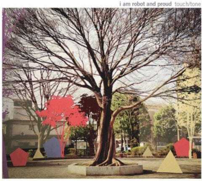 I Am Robot And Proud Touch Tone CD