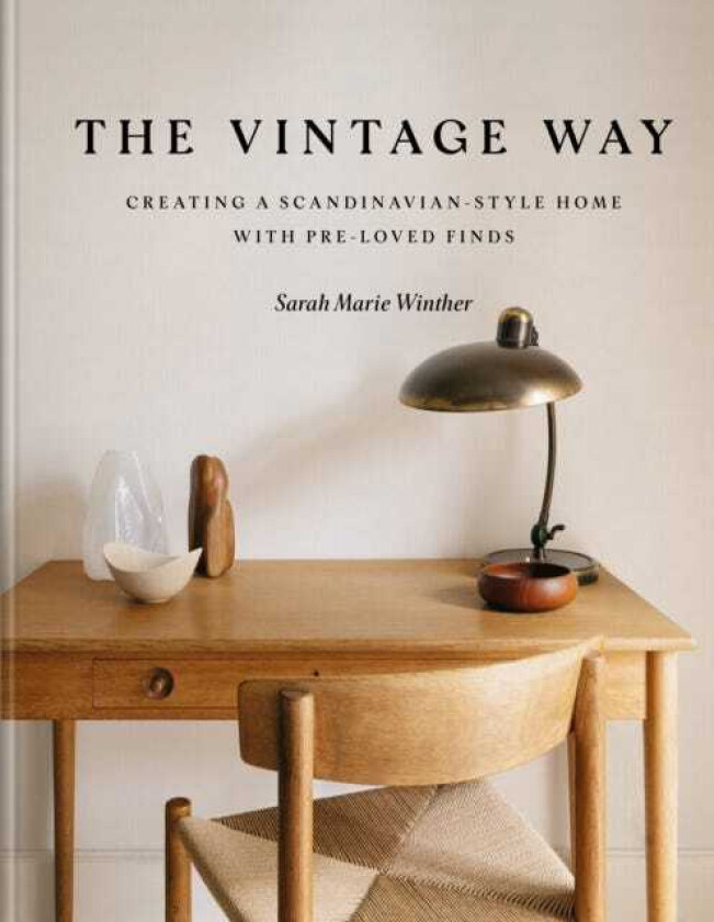 The Vintage Way Creating a Scandinavianstyle home with preloved finds