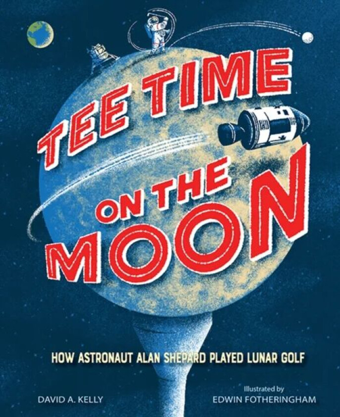 Tee Time on the Moon av David A. Kelly