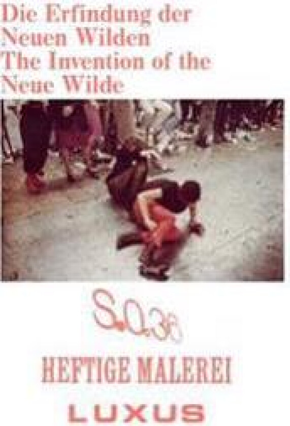 The Invention of the Neue Wilde