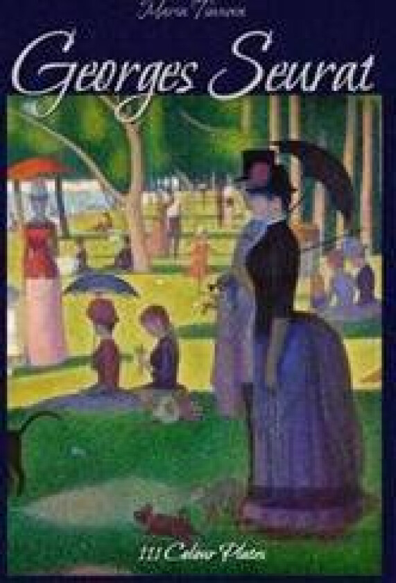 Georges Seurat: 111 Colour Plates