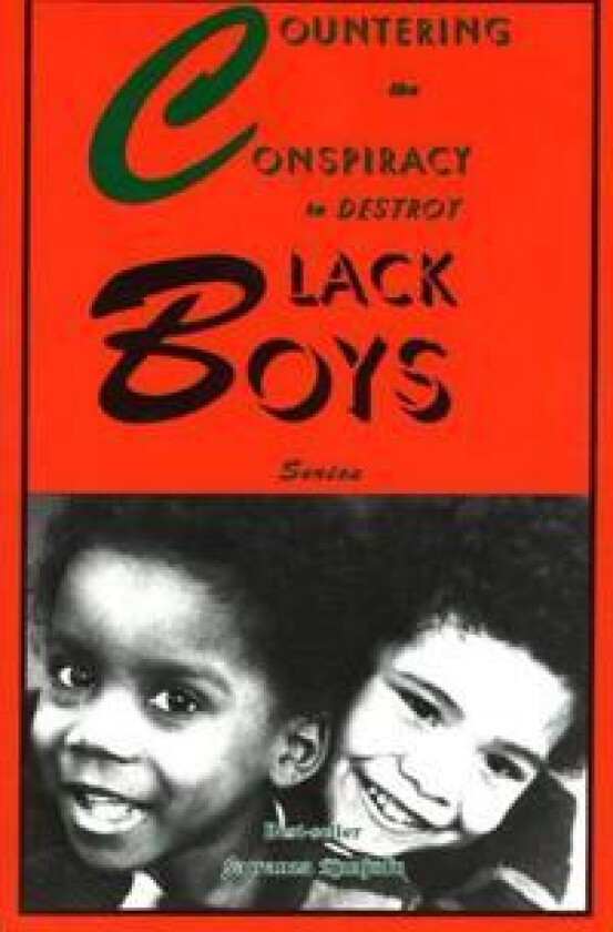Countering the Conspiracy to Destroy Black Boys