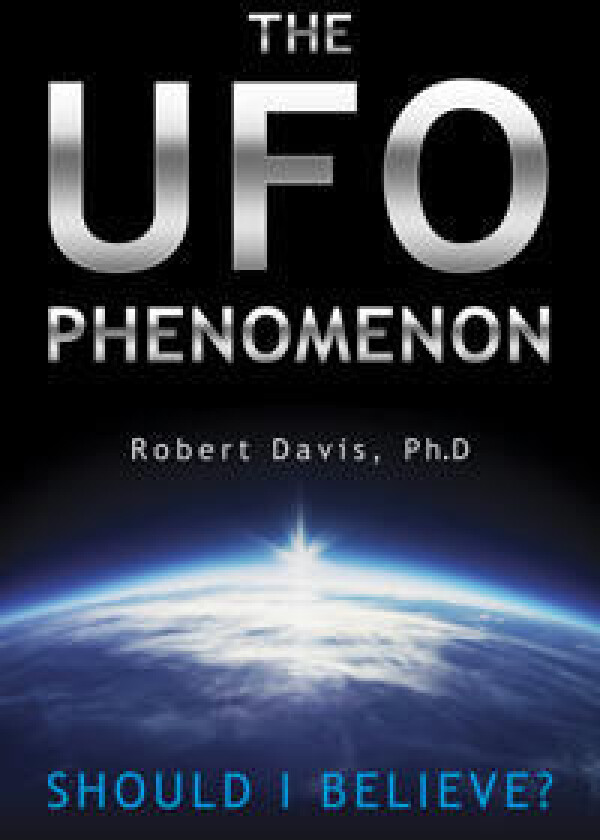 The UFO Phenomenon: Should I Believe?