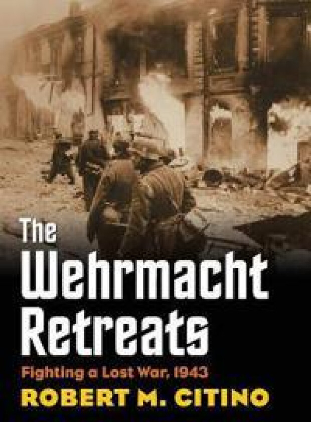 The Wehrmacht Retreats