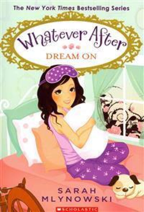 Dream on (Whatever After #4): Volume 4