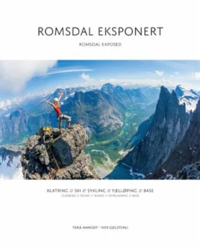 Romsdal eksponert = Romsdal exposed av Iver Gjelstenli