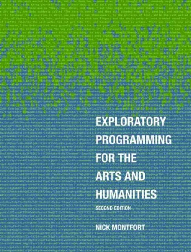Exploratory Programming for the Arts and Humanities, second edition av Nick Montfort