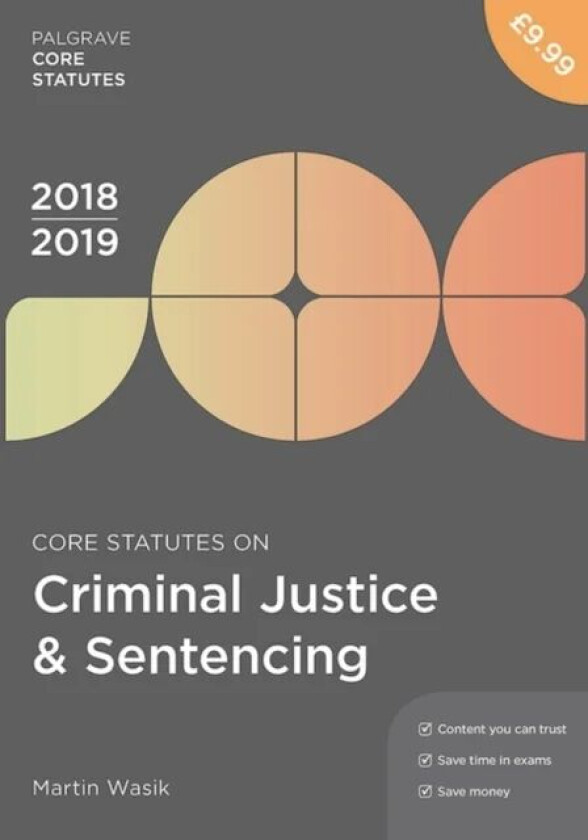 Core Statutes on Criminal Justice & Sentencing 2018-19 av Martin Wasik