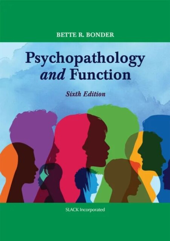 Psychopathology and Function av Bette R. Bonder