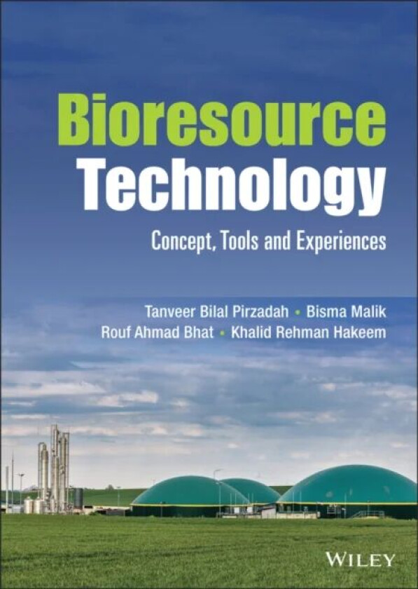 Bioresource Technology av Tanveer Bilal (Chandigarh University Punjab India) Pirzadah, Bisma (Chandigarh University Punjab India) Malik, Rouf Ahmad (G