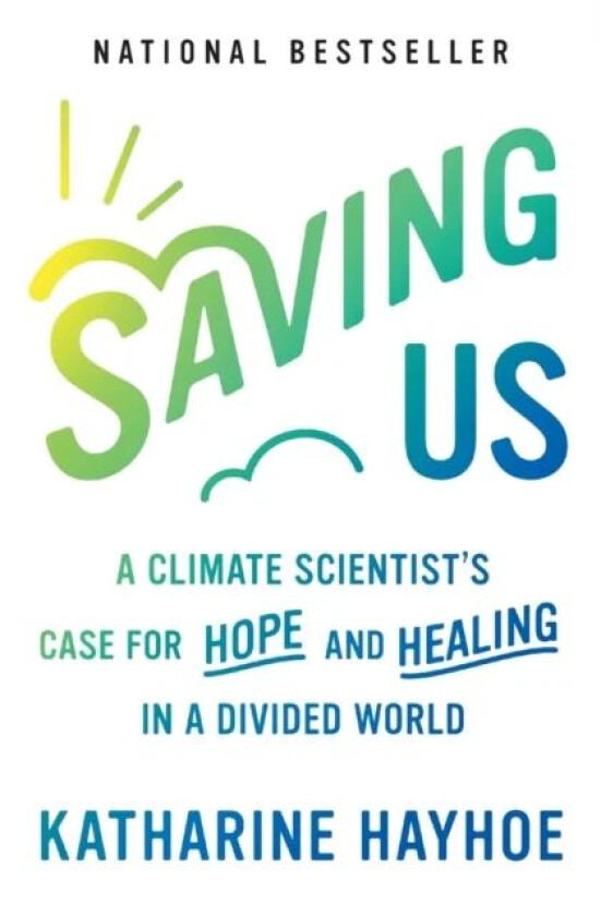 Saving Us av Katharine Hayhoe