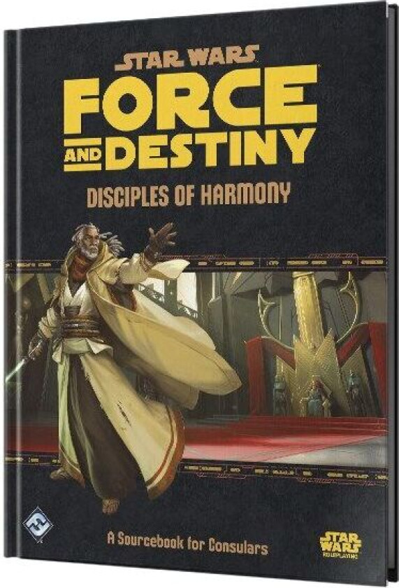 Star Wars Rpg F&d; Disciples Of Harmony Force & Destiny Roleplaying Game
