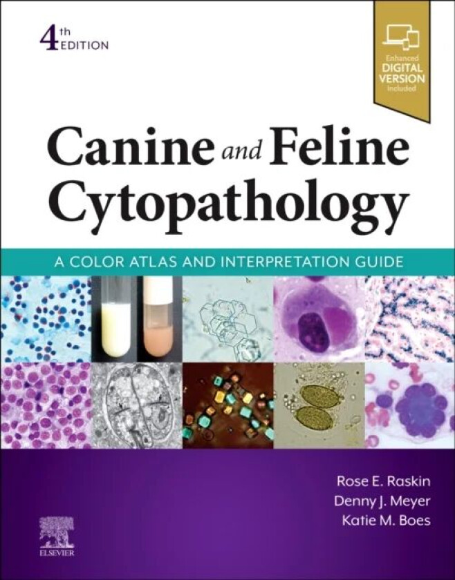 Canine and Feline Cytopathology av Rose E. DVM PhD DACVP (Professor of Veterinary Clinical Pathology Department of Comparative Pathobiology School of