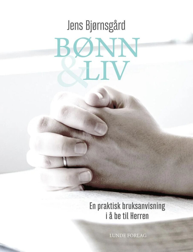 Bønn & liv av Jens Bjørnsgård