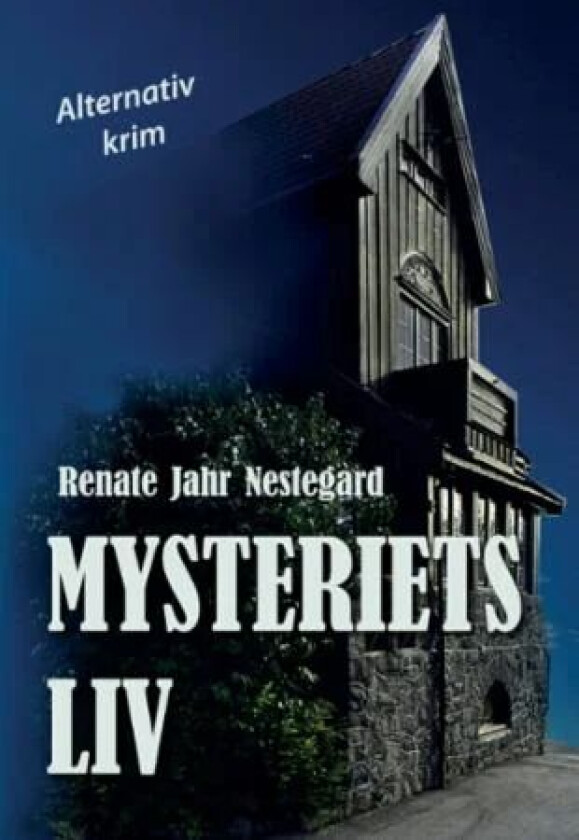 Mysteriets liv av Renate Jahr Nestegard
