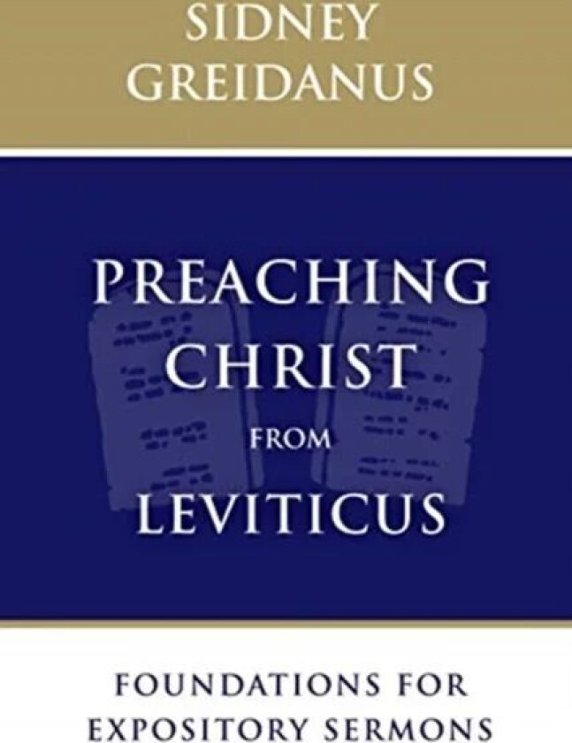Preaching Christ from Leviticus av Sidney Greidanus