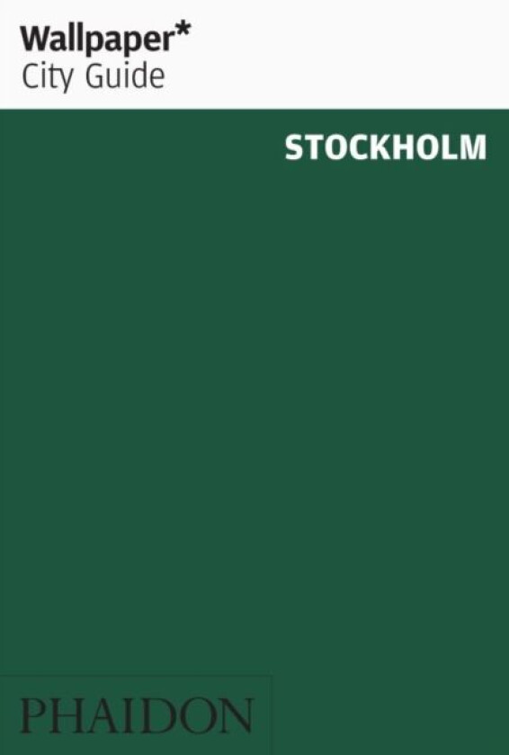 Wallpaper* City Guide Stockholm av Wallpaper*