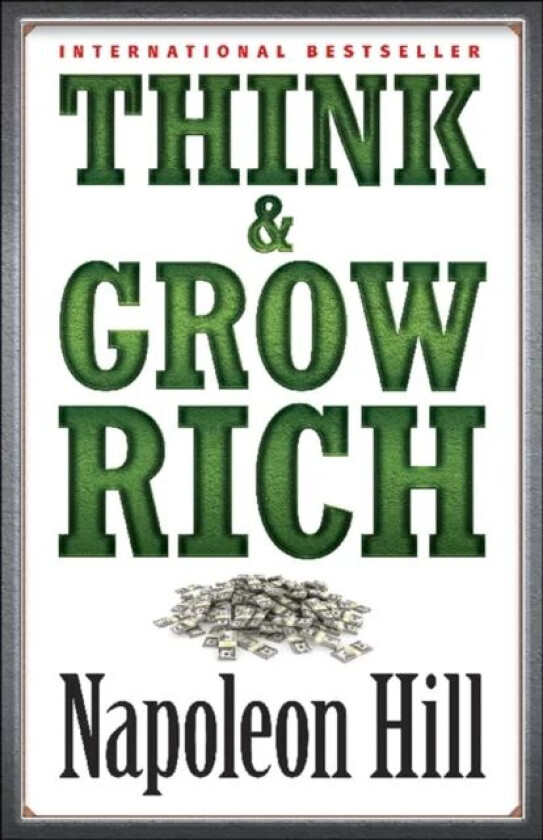 Think & Grow Rich av Napoleon Hill