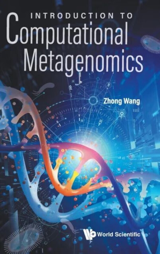 Introduction To Computational Metagenomics av Zhong (Doe Joint Genome Institute Usa & Lawrence Berkeley National Lab Usa) Wang
