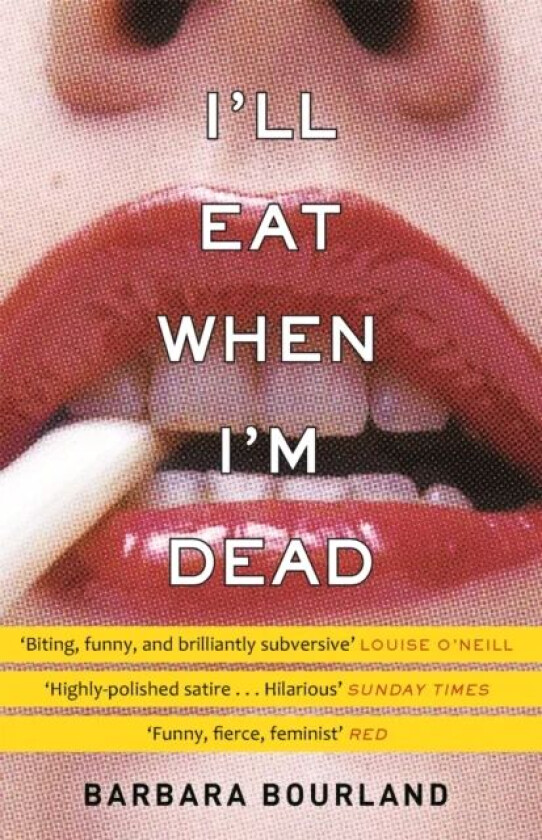 I'll Eat When I'm Dead av Barbara Bourland