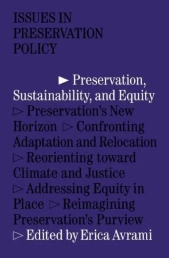 Preservation, Sustainability, and Equity av Erica Avrami