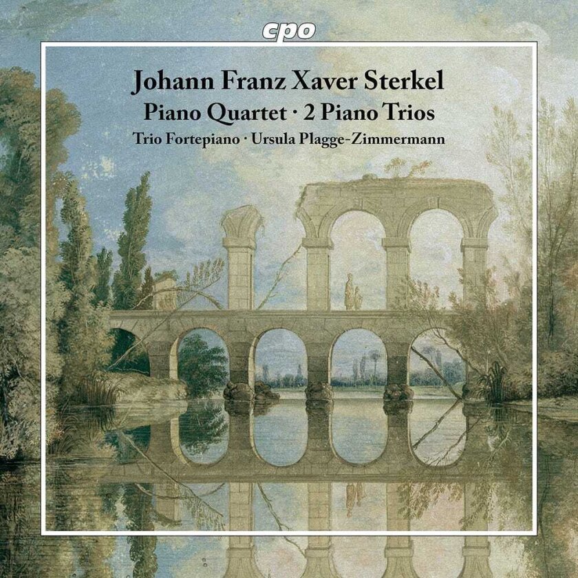 Trio Fortepiano, Johann Franz Xaver Sterkel Piano Quartet 2 Piano Trios CD