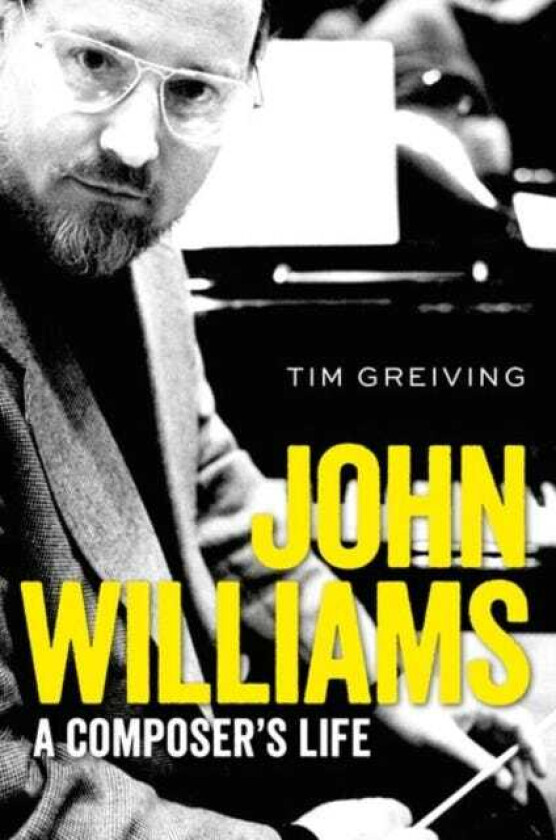 John Williams A Composer's Life
