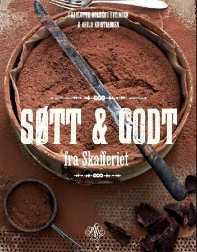 Søtt & godt fra Skafferiet av Charlotte Holberg Sveinsen