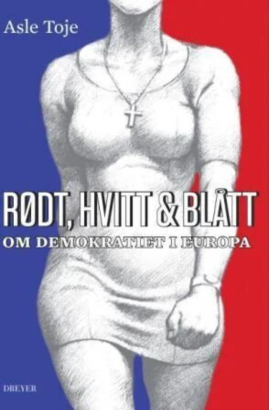 Rødt, hvitt & blått av Asle Toje