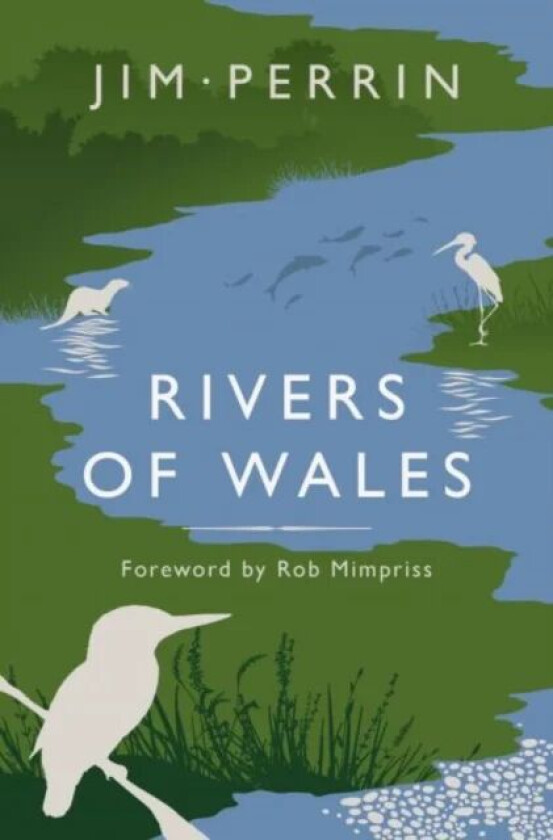Rivers of Wales av Jim Perrin