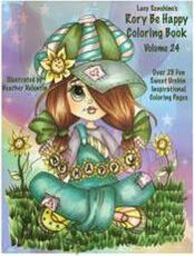 Lacy Sunshine's Rory Be Happy Coloring Book Volume 24: Big Eyed Sweet Urchin Inspirational Feel Good Coloring Book for Adults and Children