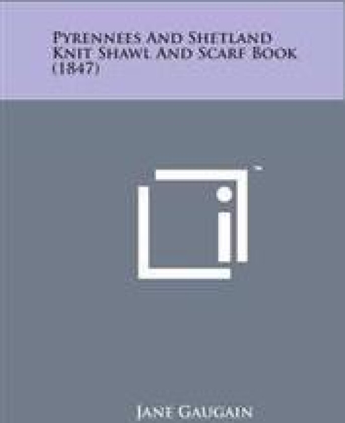 Pyrennees and Shetland Knit Shawl and Scarf Book (1847)
