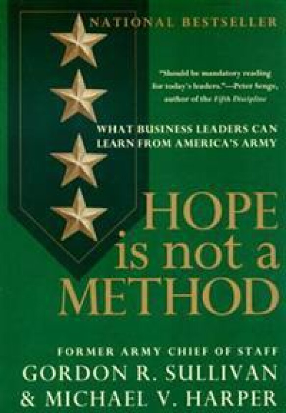 Hope is Not a Method