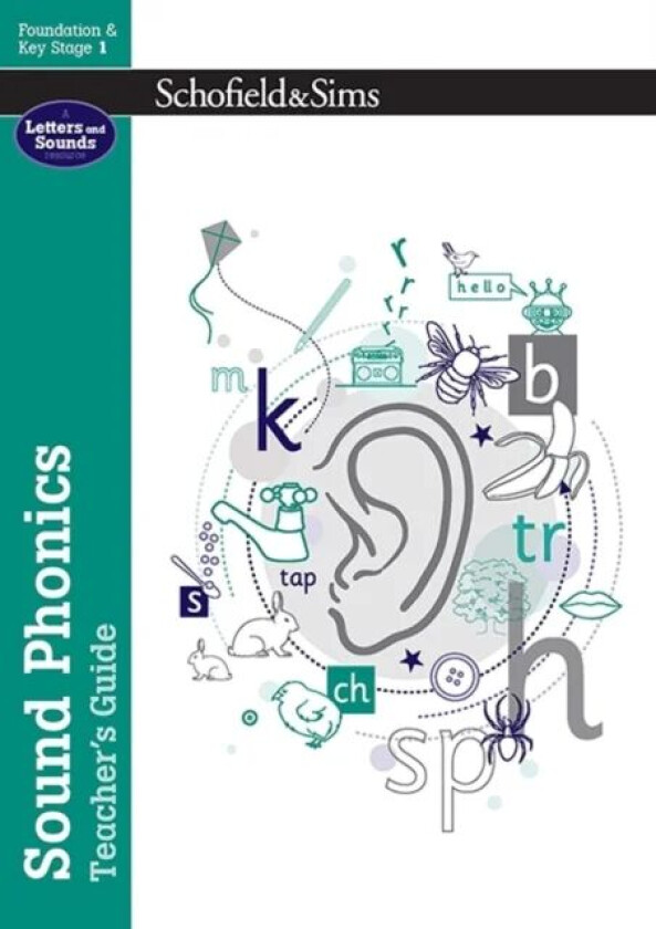 Sound Phonics Teacher's Guide: EYFS/KS1, Ages 4-7 av Schofield & Sims, Carol Matchett