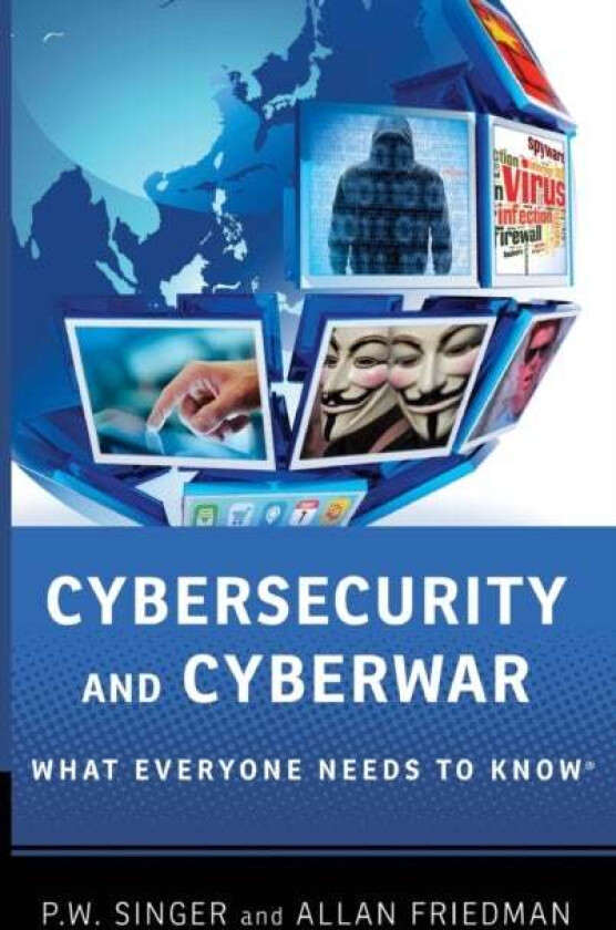 Cybersecurity and Cyberwar av Allan (fellow in Governance Studies and Research Director of the Center for Technology Innovation fellow in Governance S