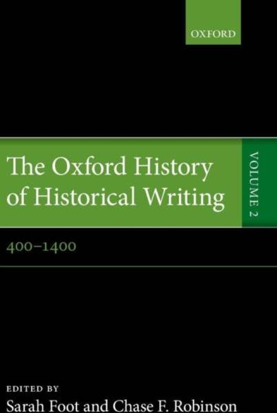 The Oxford History of Historical Writing
