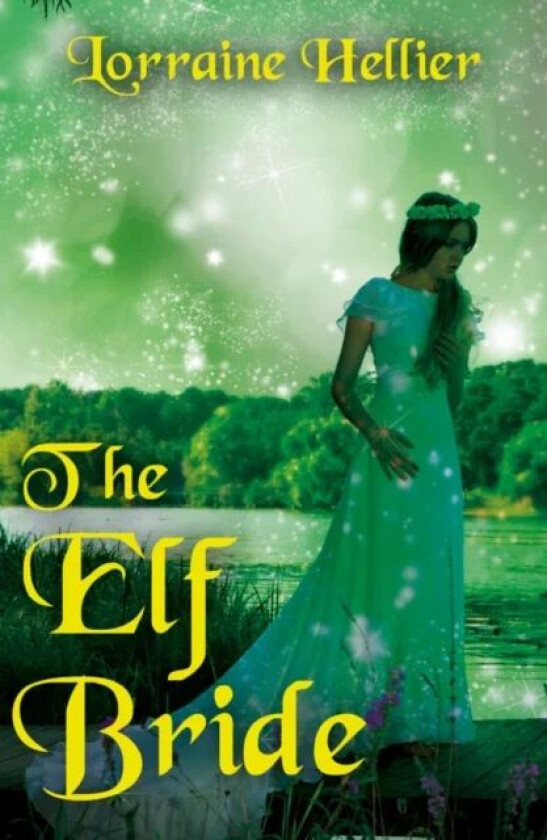 The Elf Bride av Lorraine Hellier