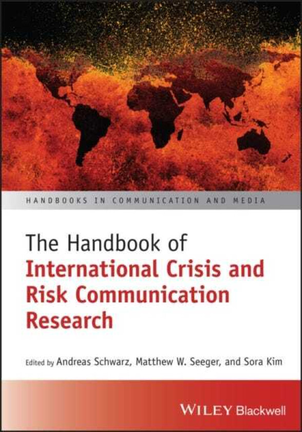 The Handbook of International Crisis and Risk Communication Research