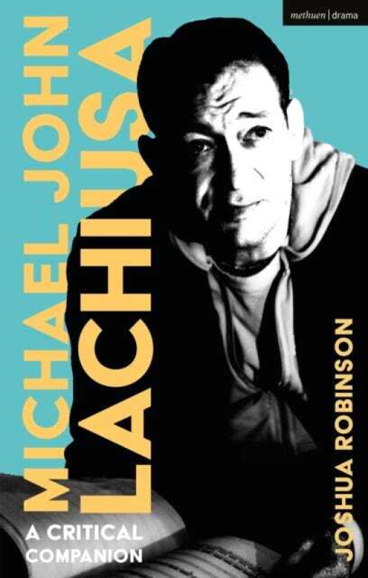 Michael John LaChiusa A Critical Companion