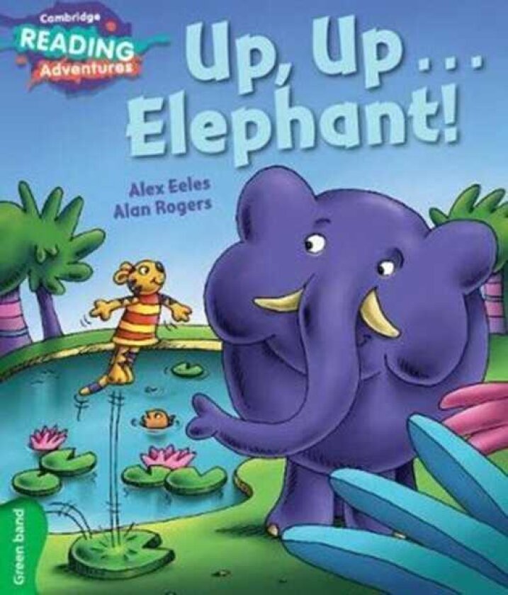 Cambridge Reading Adventures Up, Up...Elephant! Green Band