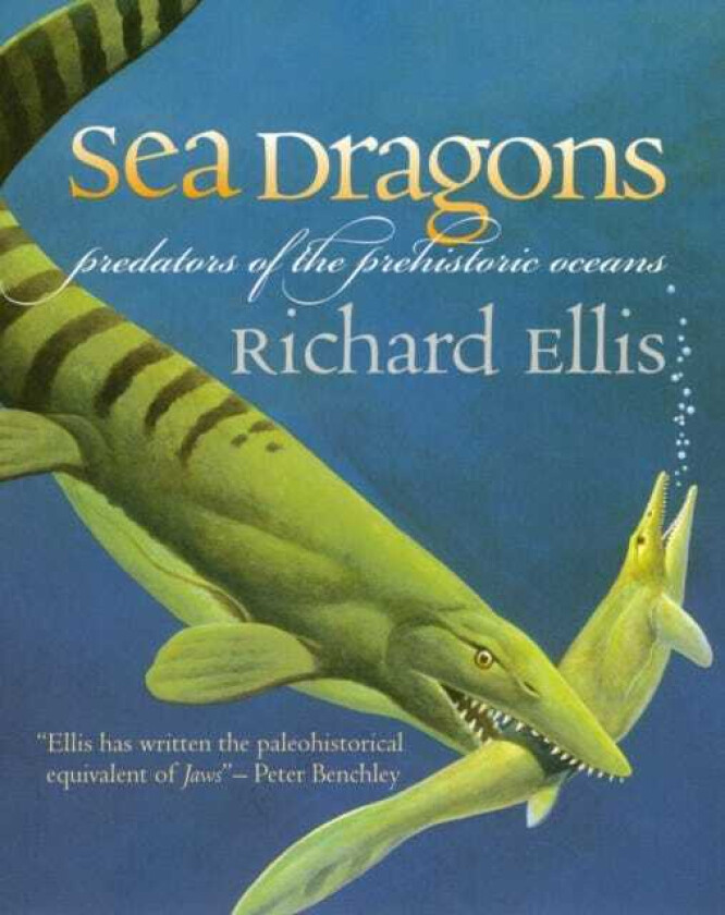 Sea Dragons Predators of the Prehistoric Oceans