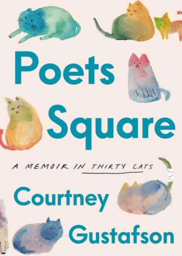 Poets Square A Memoir in Thirty Cats