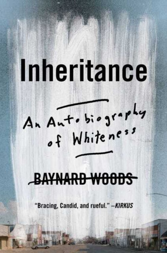 Inheritance An Autobiography of Whiteness