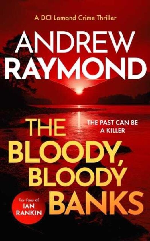 The Bloody, Bloody Banks A Scottish Crime Thriller
