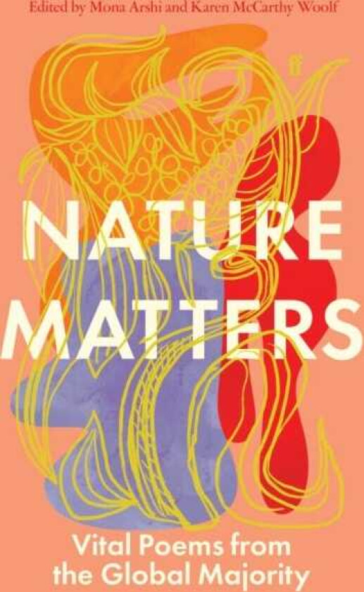 Nature Matters Vital Poems from the Global Majority