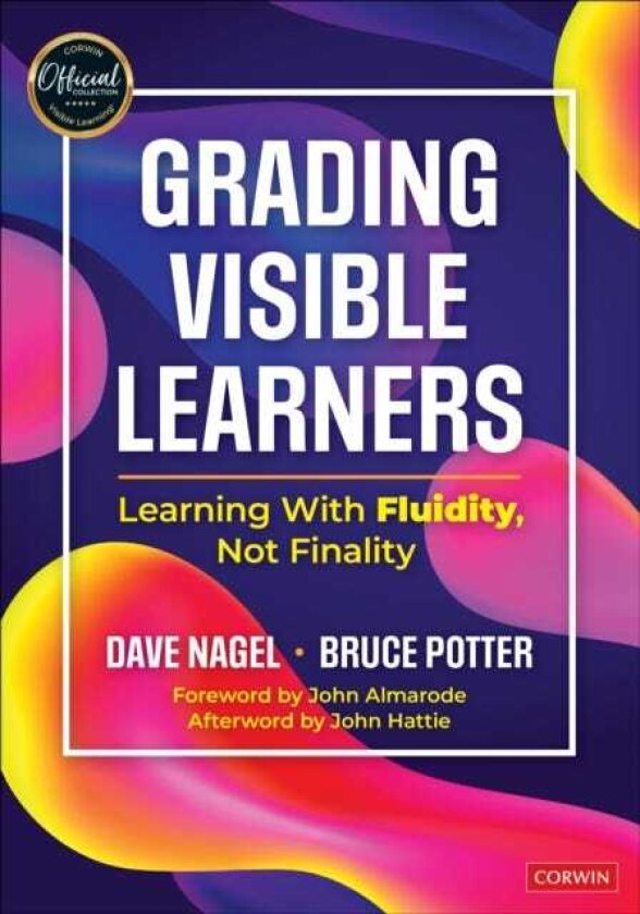 Grading Visible Learners Learning With Fluidity, Not Finality