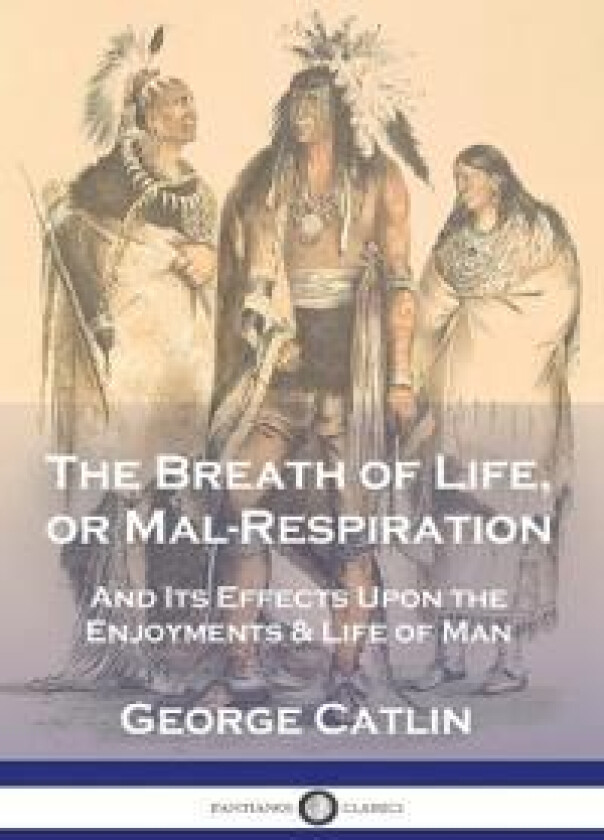 The Breath of Life, or Mal-Respiration