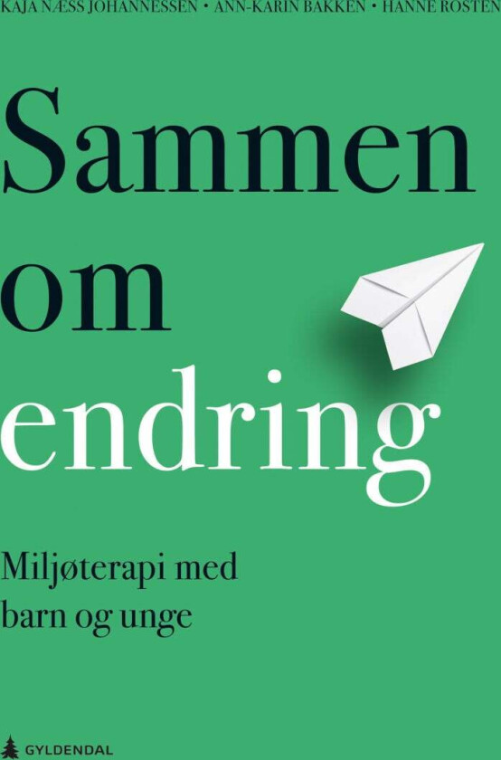 Sammen om endring av Ann-Karin Nielsen Bakken, Kaja Næss Johannessen, Hanne Rosten