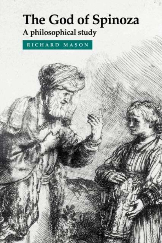 The God of Spinoza av Richard (Wolfson College Cambridge) Mason